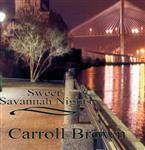 Carroll Brown - Sweet Savannah Nights