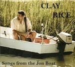 Clay Rice - Songs from the Jon Boat