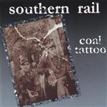 Southern Rail - Coal Tattoo